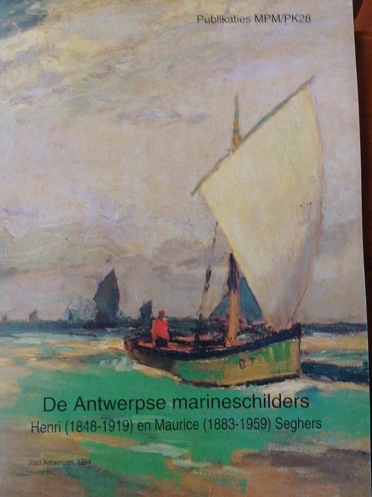Henri + Maurice Seghers  1  Marineschilders, Boeken, Kunst en Cultuur | Beeldend, Nieuw, Schilder- en Tekenkunst, Verzenden