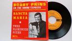 BOBBY PRINS & THE SOUND EXPRESS - Sancta Maria (45t), 7 inch, Single, Ophalen of Verzenden, Zo goed als nieuw