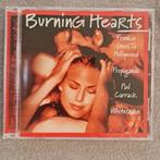 Cd burning hearts, Ophalen of Verzenden, Zo goed als nieuw