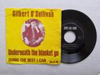 GILBERT O'SULLIVAN - Underneath the blanket go (single), 7 pouces, Pop, Utilisé, Envoi