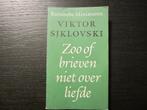 Zoo - of brieven niet over liefde  -Viktor Sjklovski-, Boeken, Ophalen of Verzenden