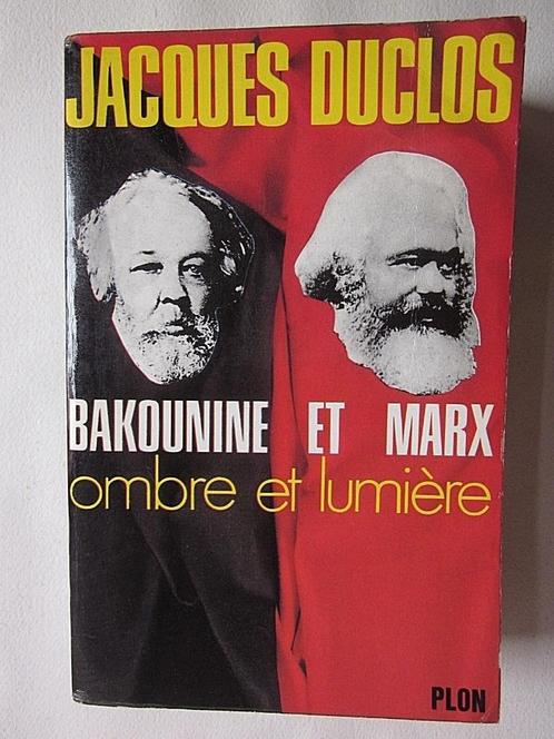 BAKOUNINE & MARX Ombre et lumière Anarchisme Communisme E.O, Livres, Biographies, Enlèvement ou Envoi
