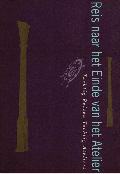 Reis naar het Einde van het Atelier Tachtig Reizen tachtig, Boeken, Kunst en Cultuur | Beeldend, Gelezen, Ophalen of Verzenden