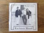 single les freres hirsch, Cd's en Dvd's, Vinyl Singles, Ophalen of Verzenden, 7 inch, Pop, Single