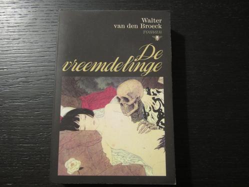 De vreemdelinge  -Walter van den Broeck-, Livres, Littérature, Envoi