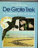 De grote trek de raadselachtige reizen van de natuur baker d, Enlèvement ou Envoi, Comme neuf, Oiseaux