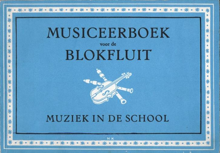 MUSICEERBOEK VOOR DE BLOKFLUIT - MUZIEK IN DE SCHOOL DEEL 3, Boeken, Muziek, Zo goed als nieuw, Instrument, Ophalen of Verzenden