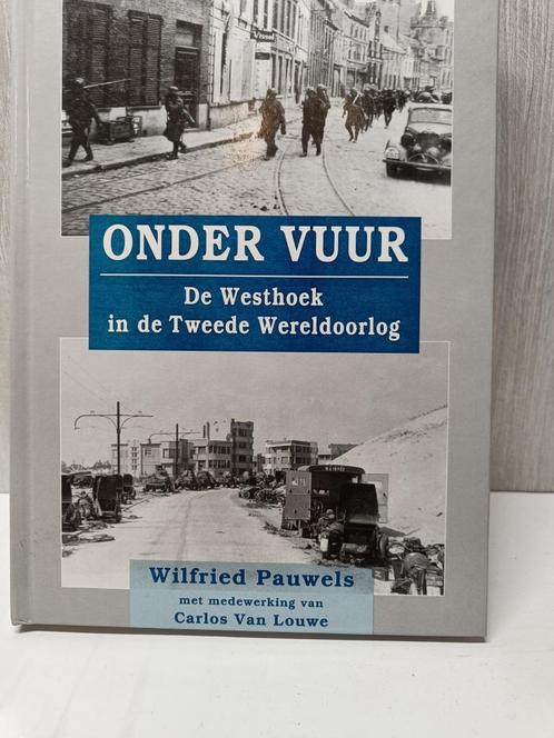 Onder vuur de westhoek in de tweede wereldoorlog Pauwels Wil, Boeken, Oorlog en Militair, Gelezen, Tweede Wereldoorlog, Ophalen of Verzenden