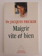 Maigrir vite et bien, Livres, Comme neuf, Régime et Alimentation, Enlèvement ou Envoi, Dr Jacques Fricker