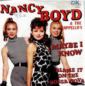 Vinyl, 7"   /   Nancy Boyd & The Cappello's – Maybe I Know