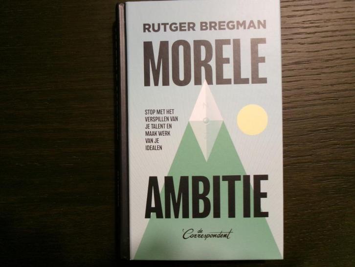 Morele ambitie  -Rutger Bregman-, Boeken, Filosofie, Ophalen of Verzenden