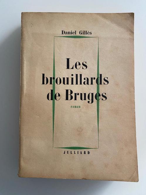 Daniel Gillès Les Brouillards de Bruges 1962, Antiquités & Art, Antiquités | Livres & Manuscrits, Enlèvement ou Envoi
