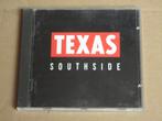 CD - TEXAS – Southside, Ophalen of Verzenden