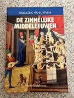 De zinnelijke middeleeuwen., Enlèvement ou Envoi, Comme neuf, Raymond Van Uytven, Europe