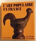 L'art Populaire en France - Office du Livre, 1975. - 324 pp., Enlèvement ou Envoi