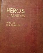 (1940-1945 Fusillés) Héros et martyrs., Utilisé, Enlèvement ou Envoi