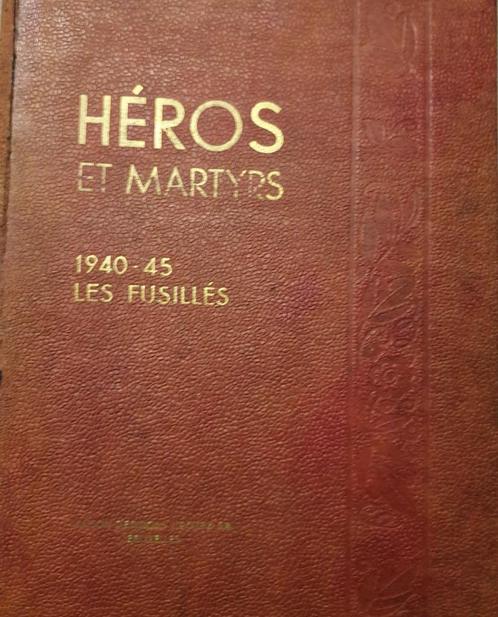 (1940-1945 Fusillés) Héros et martyrs., Boeken, Oorlog en Militair, Gelezen, Ophalen of Verzenden