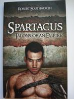 Spartacus. Talons of an Empire. Robert Southworth 2012, Comme neuf, Envoi, Robert Southworth
