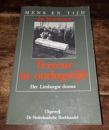 Terreur in oorlogstijd. Het Limburgse drama.