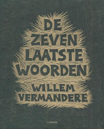 Willem Vermandere - De zeven laatste woorden beschikbaar voor biedingen