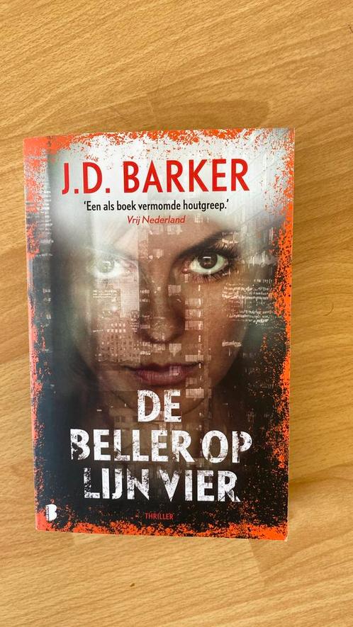 J.D. Barker - De beller op lijn vier, Boeken, Thrillers, Ophalen of Verzenden