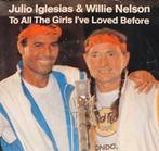Julio Iglesias & Willie Nelson - To all the girls i've loved, Verzenden, 7 inch, Single, Zo goed als nieuw