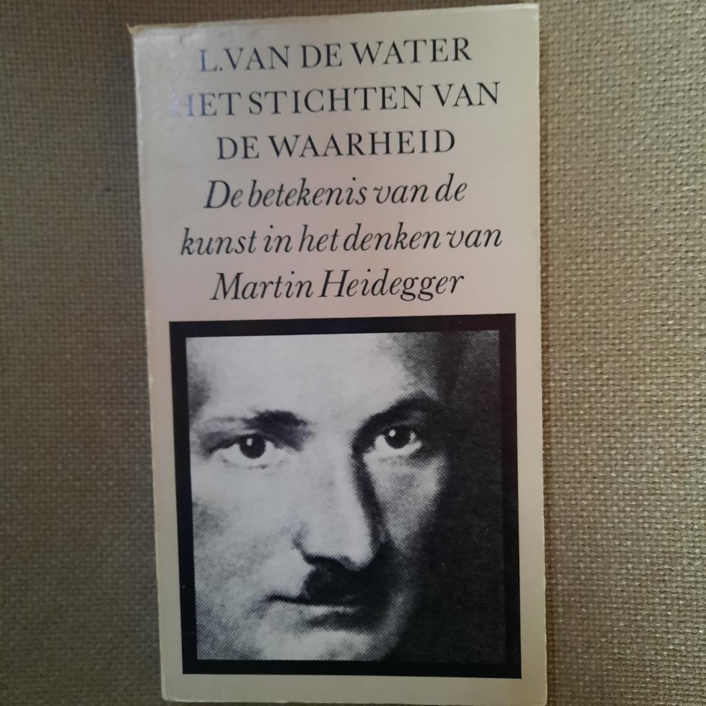 HET STICHTEN VAN DE WAARHEID - L. VAN DE WATER , Livres, Philosophie, Enlèvement ou Envoi