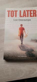 Luc Descamps - Tot later, Boeken, Ophalen, Luc Descamps