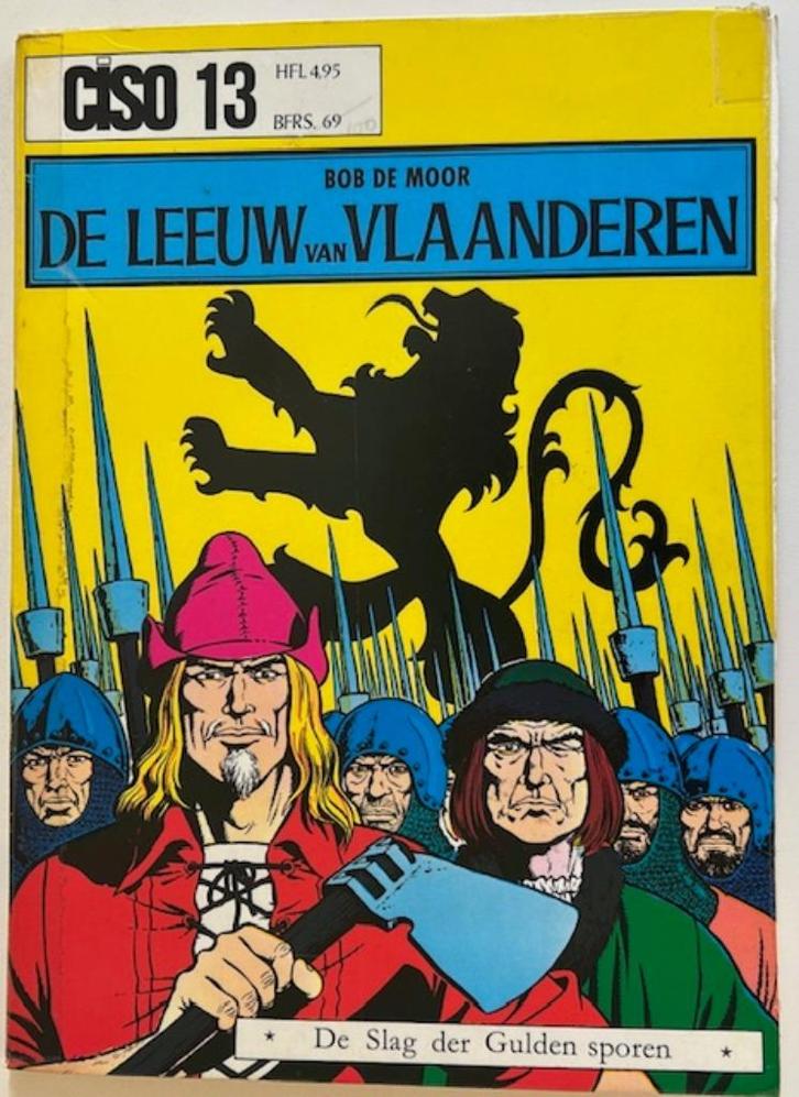 DE LEEUW VAN VLAANDEREN - BOB DE MOOR - CISO 13, Boeken, Stripverhalen, Gelezen, Eén stripboek, Ophalen of Verzenden