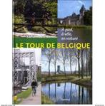 TOUR DE BELGIQUE  A PIED,  A VELO,  EN VOITURE.  LANNOO, Ophalen of Verzenden, Nieuw, Overige onderwerpen