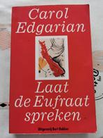 Laat de Eufraat spreken, Boeken, Gelezen, Ophalen of Verzenden, Carol Edgarian