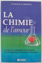 La chimie de l'amour  - Dr Michael R. Liebowitz, Livres, Conseil, Aide & Formation, Enlèvement ou Envoi, Comme neuf, Dr Michael R. Liebowitz