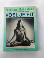 Boek: Voel je fit, Ophalen, Zo goed als nieuw, Gezondheid en Conditie, Arthur Balaskas