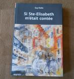Si Ste Elisabeth m' était contée (G. Vielle) Uccle Bruxelles, Livres, Histoire nationale, Enlèvement ou Envoi, Utilisé