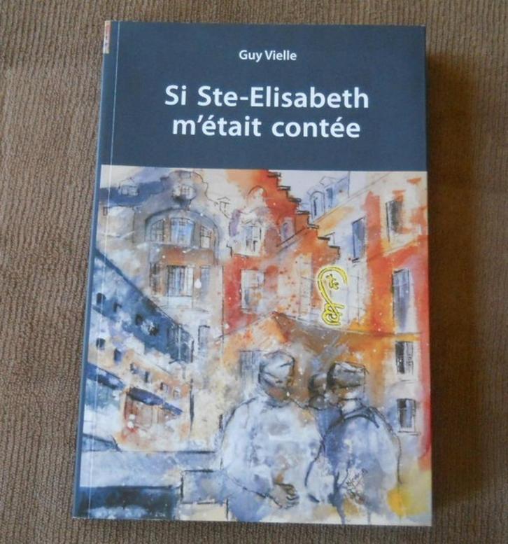 Si Ste Elisabeth m' était contée (G. Vielle) Uccle Bruxelles, Livres, Histoire nationale, Utilisé, Enlèvement ou Envoi