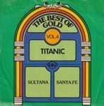 Titanic – Sultana / Santa Fe - Single, 7 pouces, Pop, Utilisé, Enlèvement ou Envoi