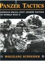 Panzer Tactics door Wolfgang Schneider, Boeken, Oorlog en Militair, Nieuw, Wolfgang  Schneider, Ophalen of Verzenden, Tweede Wereldoorlog