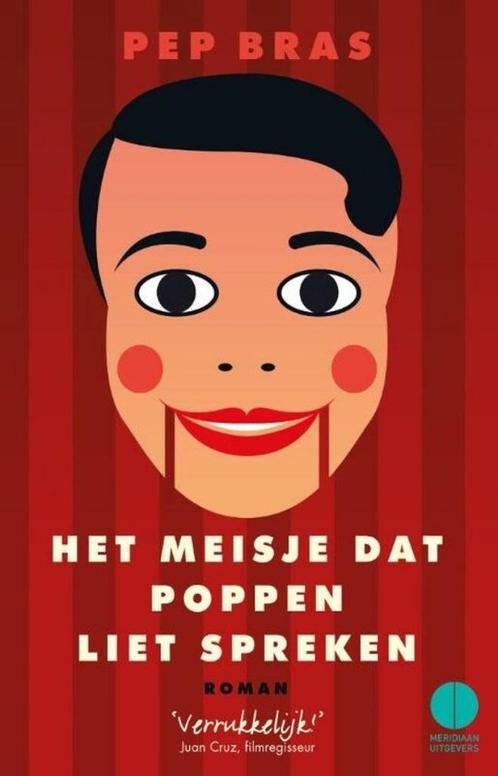 Te Koop Boek HET MEISJE DAT POPPEN LIET SPREKEN Pep Bras, Boeken, Romans, Zo goed als nieuw, Europa overig, Ophalen of Verzenden