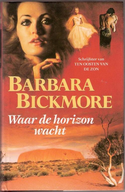 Waar de horizon wacht : Barbara Bickmore, Livres, Romans historiques, Utilisé, Enlèvement ou Envoi