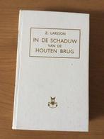 Z. Larsson - In de schaduw van de houten brug - Roman, Boeken, Ophalen of Verzenden, Zo goed als nieuw