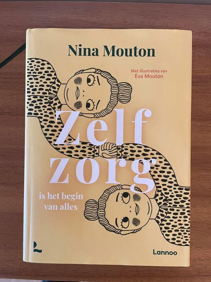 Nina Mouton - Zelfzorg is het begin van alles, Boeken, Psychologie, Ophalen of Verzenden