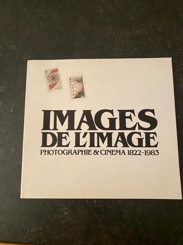 « Images de l'image »  photographie & cinéma 1822-1983