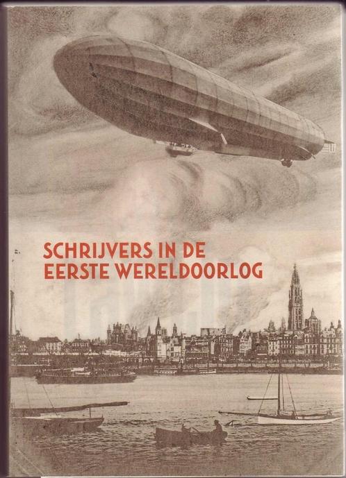 Schrijvers in de Eerste Wereldoorlog, Boeken, Literatuur, Zo goed als nieuw, België, Ophalen of Verzenden