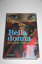 Bella donna * annejoke smids, Ophalen of Verzenden, Gelezen, Fictie