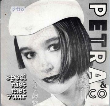 Vinyl, 7"   -   Petra & Co – Speel Niet Met Vuur / Keep The  beschikbaar voor biedingen