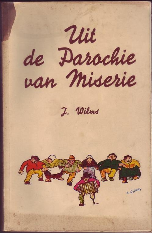 J.WILMS - UIT DE PAROCHIE VAN MISERIE Roman, Livres, Romans, Utilisé, Enlèvement ou Envoi