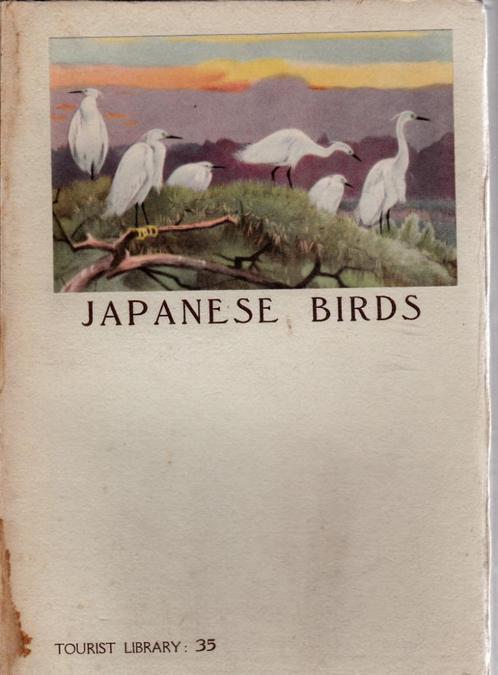 JAPANESE BIRDS - Tourist Library n 35 - 1941 - TAKATUKASA, Livres, Guides touristiques, Utilisé, Guide ou Livre de voyage, Asie