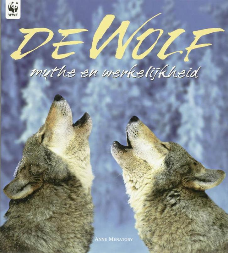 De wolf, mythe en werkelijkheid, Anne Ménatory en G. Guadalu, Boeken, Natuur, Zo goed als nieuw, Ophalen of Verzenden