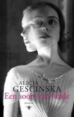 Te Koop Boek EEN SOORT VAN LIEFDE Alicja Gescinska, Boeken, België, Ophalen of Verzenden, Zo goed als nieuw, Alicja Gescinska