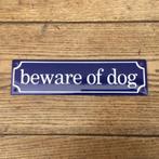 Emaille bordje BEWARE OF DOG, Antiek en Kunst, Curiosa en Brocante, Ophalen of Verzenden